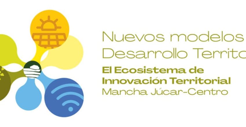 Nuevos modelos de Desarrollo Territorial Mancha Júcar-Centro